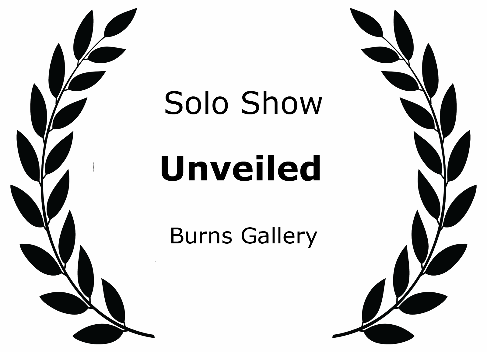Solo Show Unveiled Burns Gallery