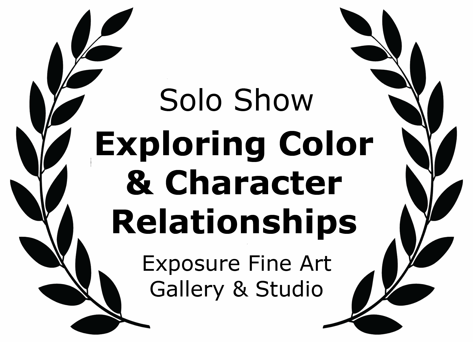 Solo Show Exposure Exploring Color & Character Relationships Fine Art Gallery & Studio