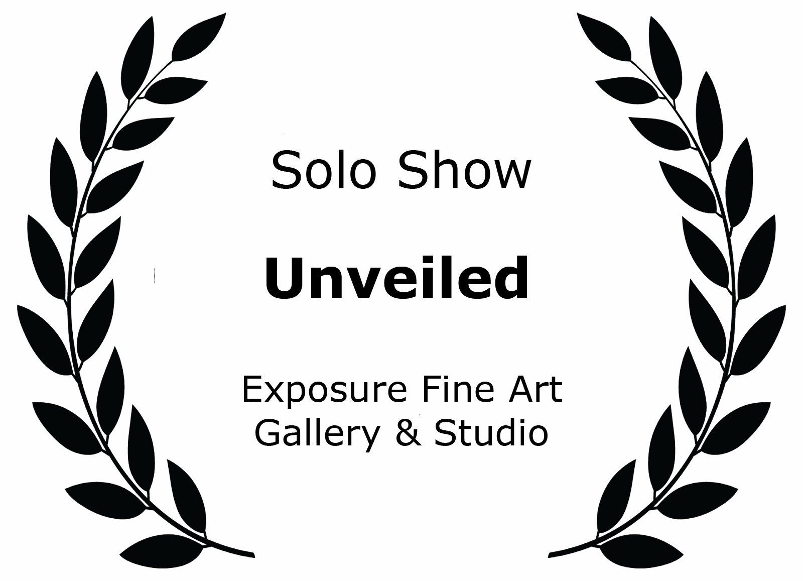 Solo Show Unveiled Exposure Fine Art Gallery & Studio